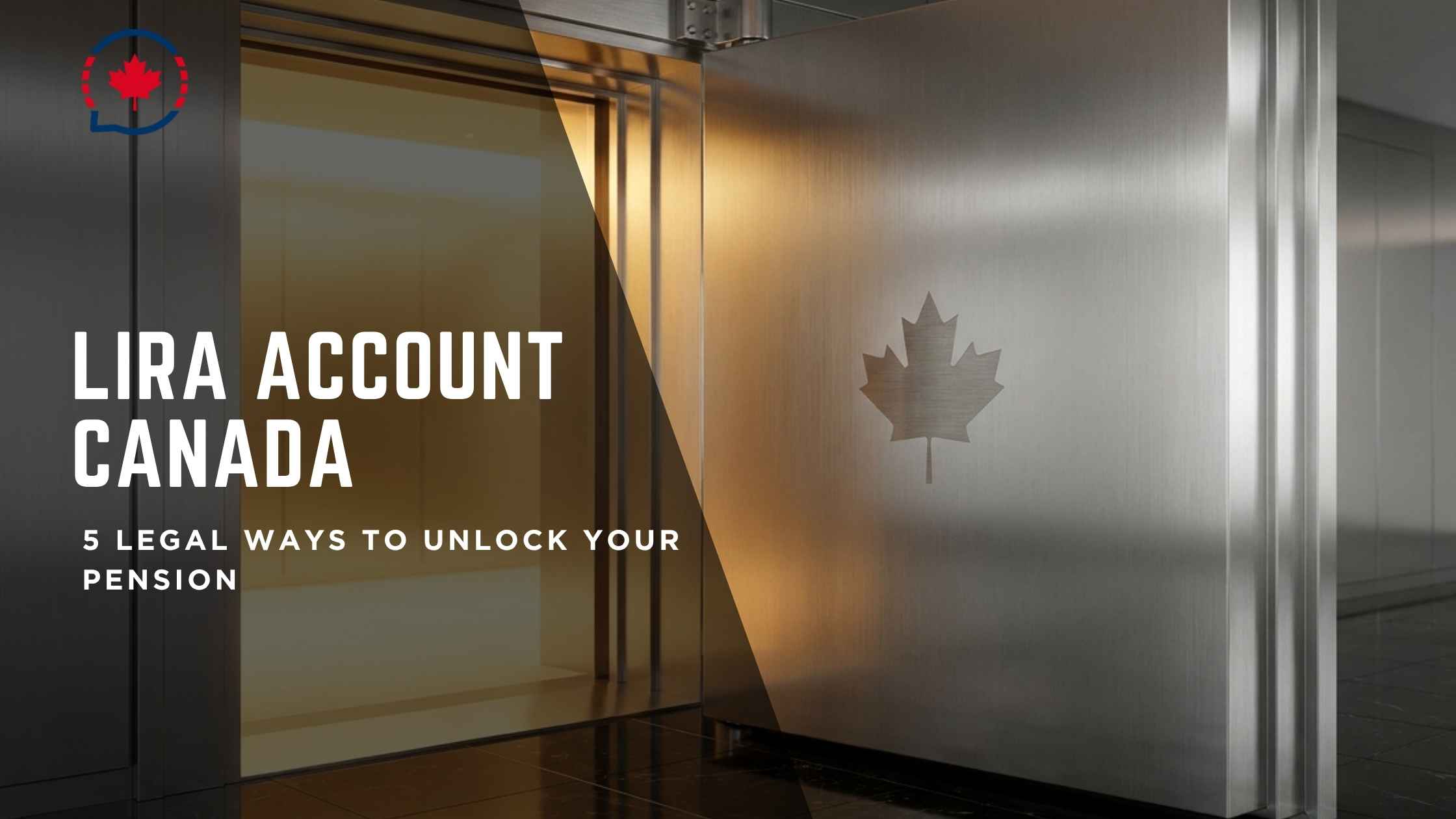 A secure bank vault representing a locked-in retirement account (LIRA) in Canada